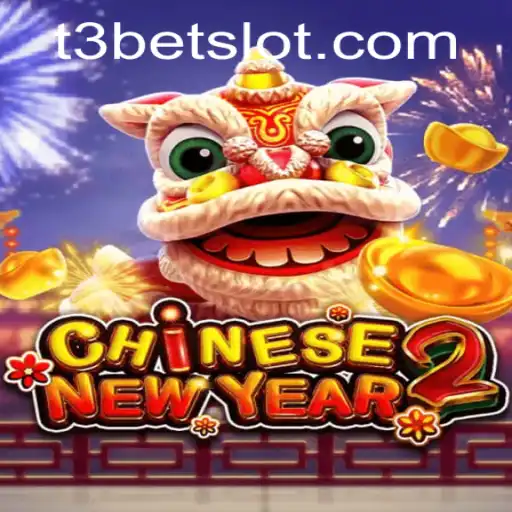 Dive into the Thrills of CHINESENEWYEAR2: A Unique T3bet Experience